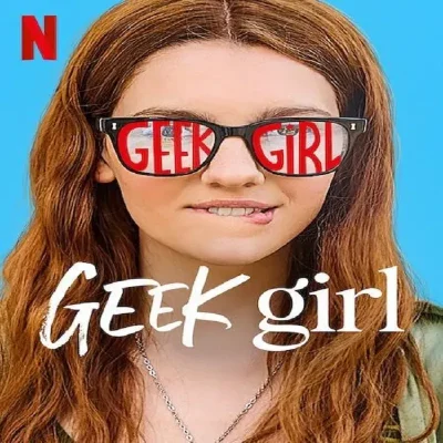 Geek Girl (Temporada 1) [10 Cap] [Esp] UHD