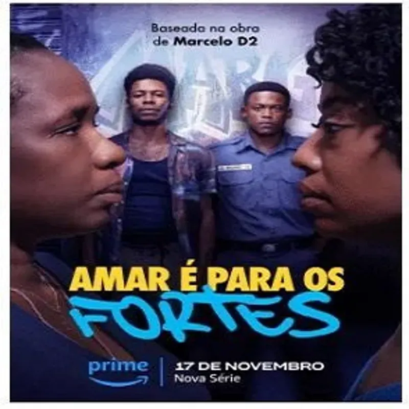 Amar é Para os Fortes (Temporada 1) [7 Cap]