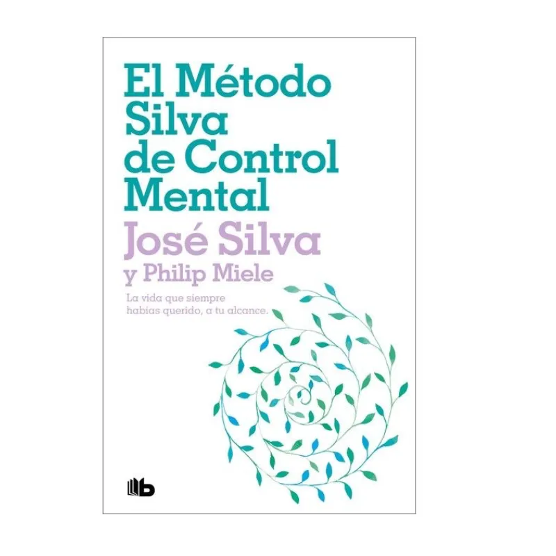EL MÉTODO SILVA DE CONTROL MENTAL