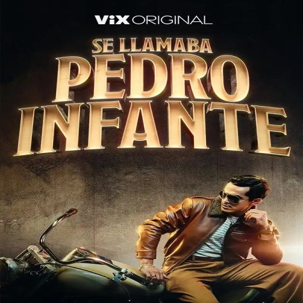 Se llamaba Pedro Infante [1Temporada]