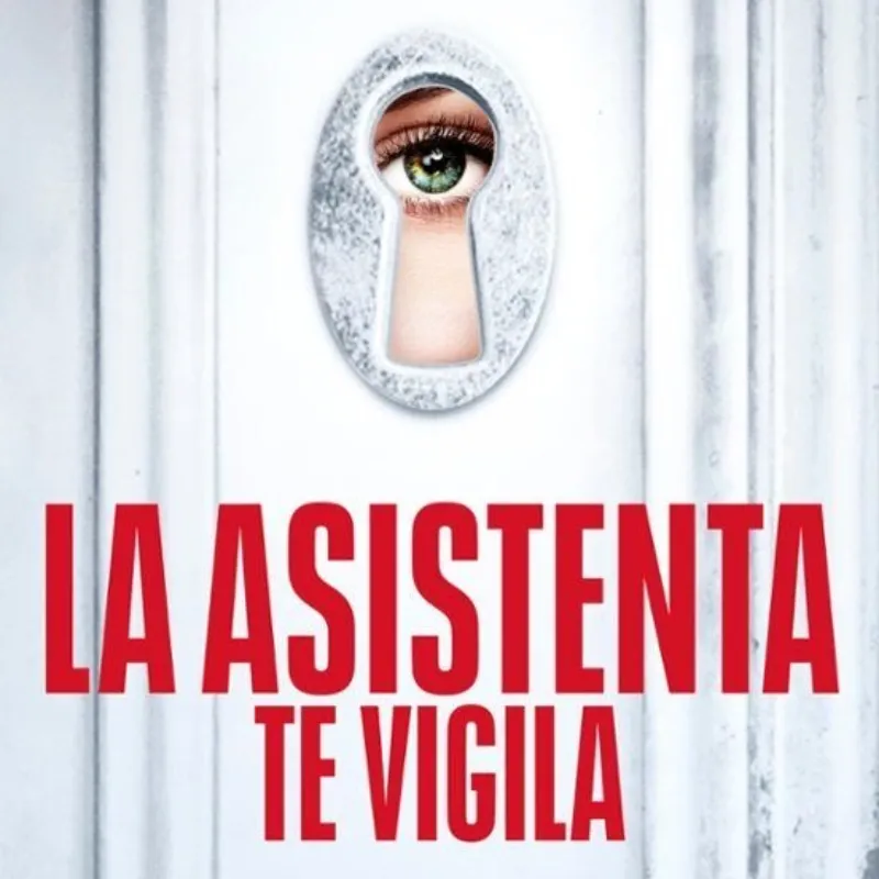 La asistenta te vigila