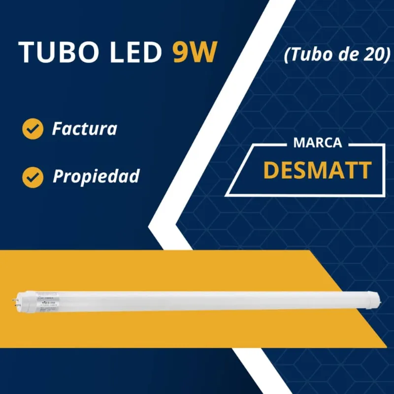  *Tubo LED 9 W Marca Desmatt* (Tubo de 20)