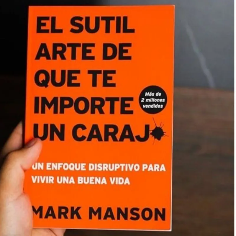 EL SUTIL ARTE DE QUE TE IMPORTE UN CARAJO