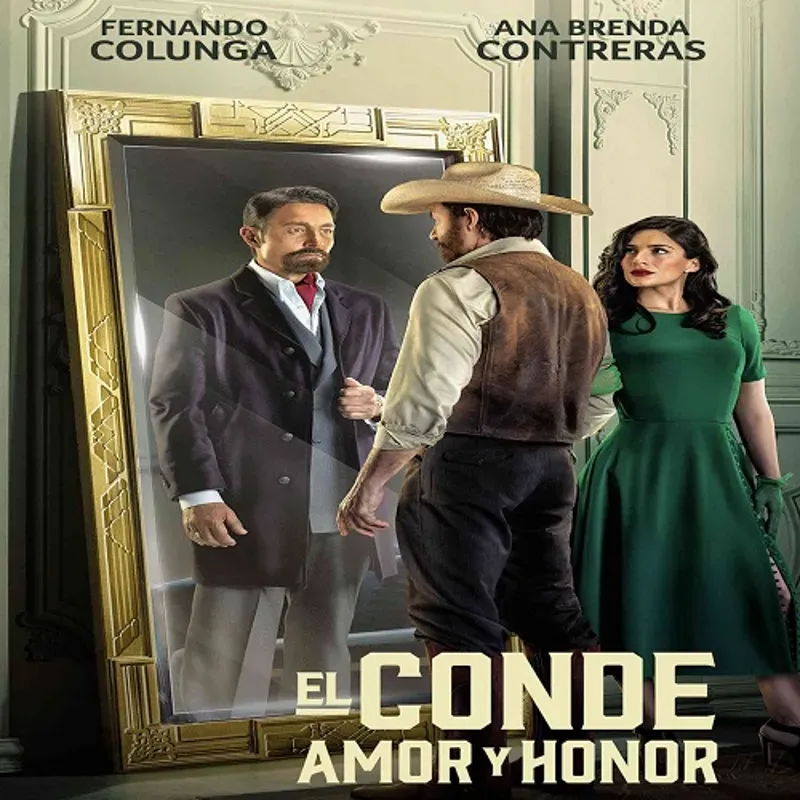 El conde amor y honor [Mexico] [75 Cap]