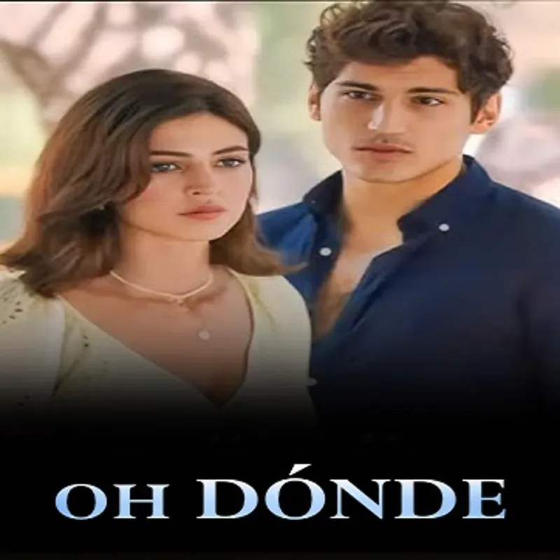 Oh donde (Ah Nerede) [Turca] [21 Cap]