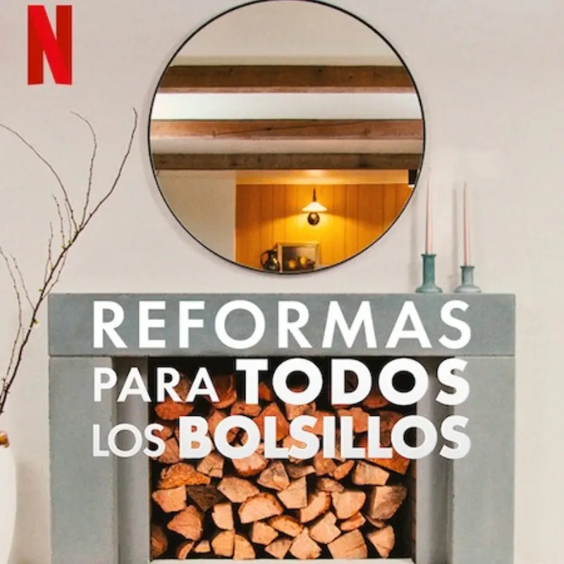 Reformas Para Todos Los Bolsillos (Temporada 4) [6 Cap]