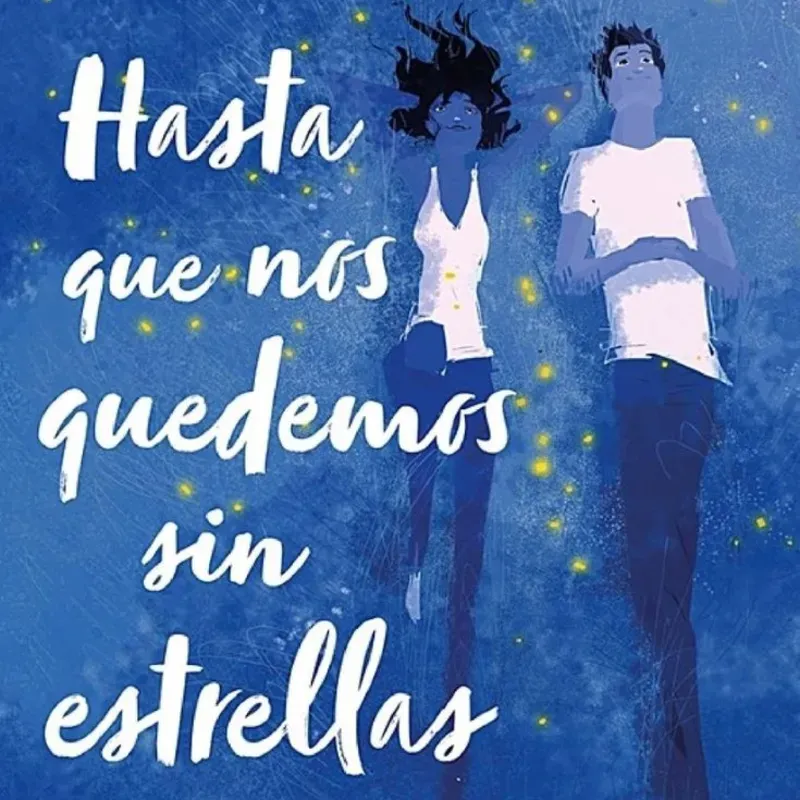 Hasta que nos quedemos sin estrellas