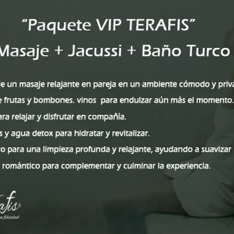 "Paquete VIP Terafis"  Masaje Relajante + Jacuzzi + Baño turco para una limpieza profunda