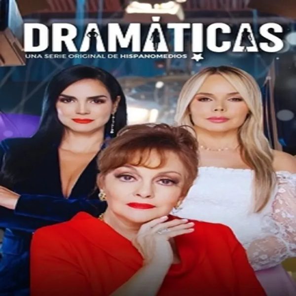 Dramaticas [Venezuela] [9 Cap]