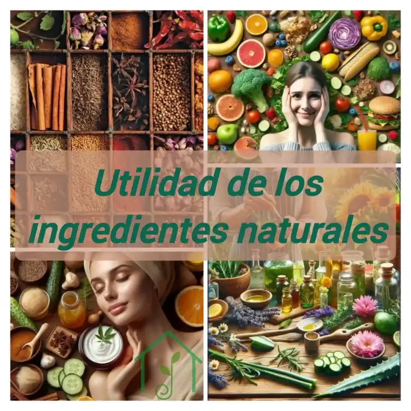 Utilidad de los ingredientes naturales