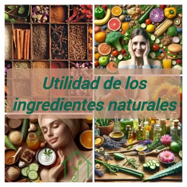 Utilidad de los ingredientes naturales