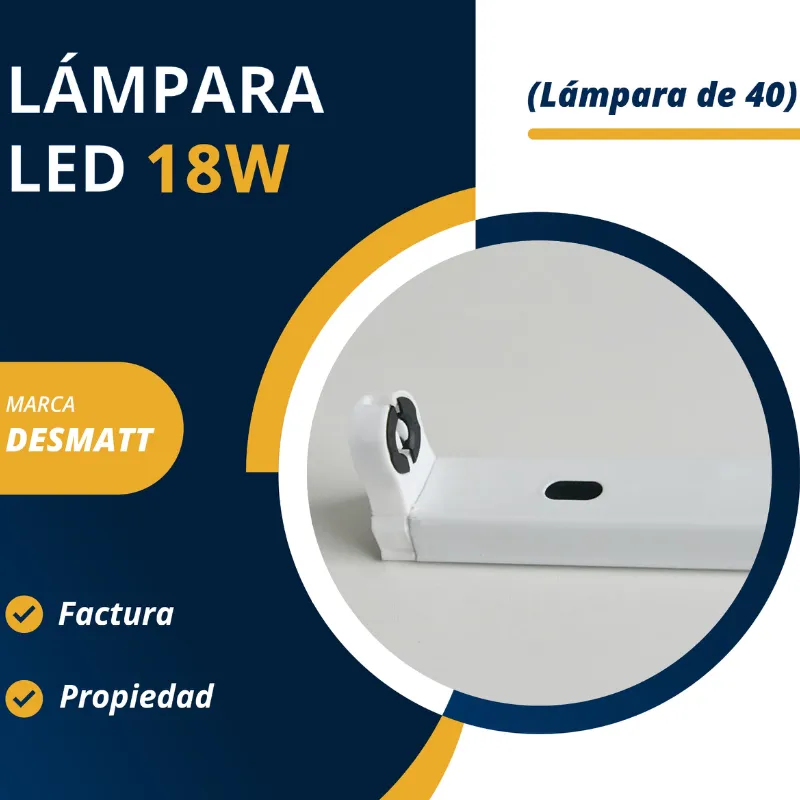  *Lámpara LED  18 W Marca Desmatt* (Lámpara de 40)