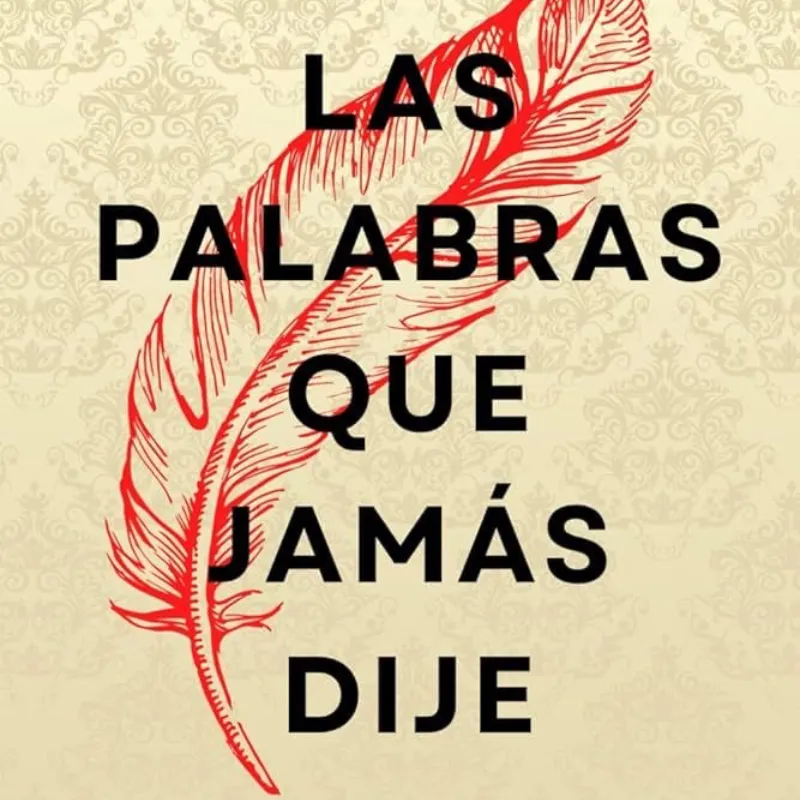 LAS PALABRAS QUE JAMÁS DIJE